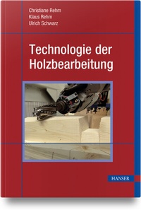 Abbildung von: Technologie der Holzbearbeitung - Hanser