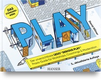 Abbildung von: PLAY! Der unverzichtbare LEGO® SERIOUS PLAY® Praxis-Guide für Workshops, Coachings und Moderation - Hanser