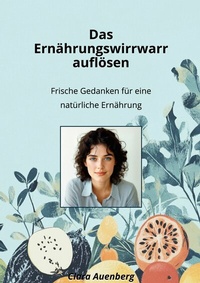 Abbildung von: Das Ernährungswirrwarr auflösen - BoD - Books on Demand