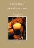 Cover: Bruce Held - Der B&auml;r im Haus - BoD - Books on Demand