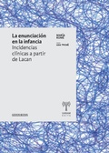 Cover: La enunciaci&oacute;n en la infancia - Unsam Edita