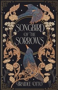 Cover: Songbird of the Sorrows - The Dial Press