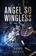 Cover: An Angel So Wingless - Peace Weaver Press Inc.