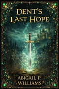 Cover: Dent's Last Hope (Mytholia Series, #1) - Abigail Williams