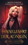 Cover: Himmelfahrt der K&ouml;nigin (Zertrenne die Krone, #5) - Lindsey Loucks