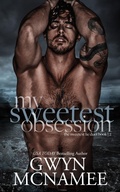 Cover: My Sweetest Obsession (The Sweetest Lie Duet, #2) - Gwyn McNamee