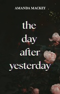 Cover: The Day After Yesterday - Serenade Publishing