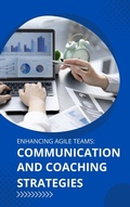 Cover: Enhancing Agile Teams: Communication and Coaching Strategies - Tom Henricksen