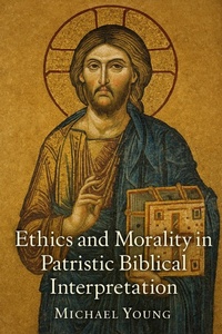 Abbildung von: Ethics and Morality in Patristic Biblical Interpretation - Historia Magna