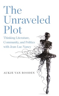 Enlarge image Cover: The Unraveled Plot - State University of New York Press