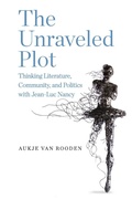 Cover: The Unraveled Plot - SUNY series in Contemporary French Thought