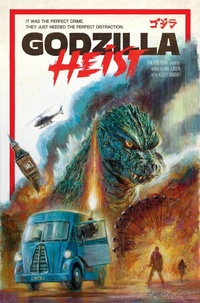 Enlarge image Cover: Godzilla: Heist - Idea & Design Works