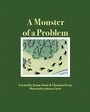 Cover: A Monster of a Problem - Christian Faith Publishing, Inc.
