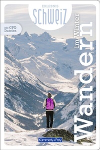 Abbildung von: Kümmerly+Frey Erlebnis Schweiz Winterwanderungen - Wanderführer - Hallwag Kümmerly+Frey