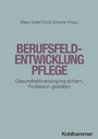Cover: Berufsfeldentwicklung Pflege - Kohlhammer