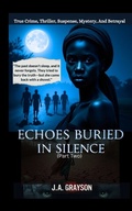 Cover: Echoes Buried In Silence - JAG_StoryBooksPub