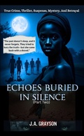 Cover: Echoes Buried In Silence - JAG_StoryBooksPub