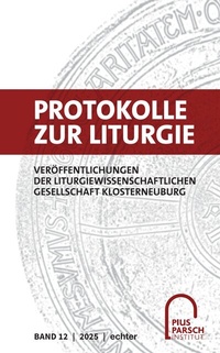 Abbildung von: Protokolle zur Liturgie. Veröffentlichungen der Liturgiewissenschaftlichen... / Protokolle zur Liturgie - Echter