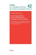Cover: Beziehungsqualit&auml;t - Interventionsqualit&auml;t - Umgang mit Vulnerabilit&auml;t - Echter