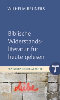 Abbildung von: Biblische Widerstandsliteratur für heute gelesen - Echter