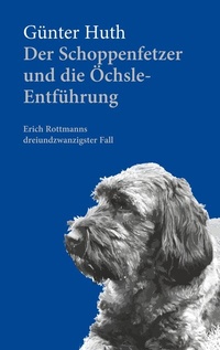 Abbildung von: Der Schoppenfetzer und die Öchsle-Entführung - Echter