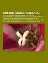 Abbildung von: Kultur (Weissrussland) - Books LLC, Wiki Series