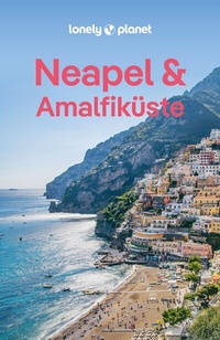 Abbildung von: LONELY PLANET Reiseführer Neapel & Amalfiküste - Lonely Planet Deutschland ein Imprint von MAIRDUMONT