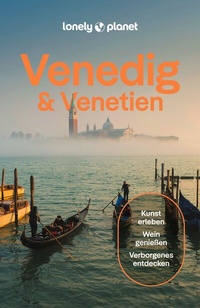 Abbildung von: LONELY PLANET Reiseführer Venedig & Venetien - Lonely Planet Deutschland ein Imprint von MAIRDUMONT