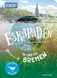 Abbildung von: 52 kleine & große Eskapaden in und um Bremen - DuMont Reiseverlag