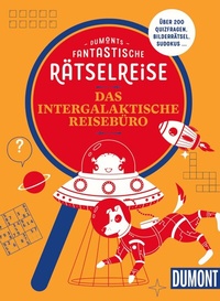 Abbildung von: DUMONTs Fantastische Rätselreise Das intergalaktische Reisebüro - DuMont Reiseverlag