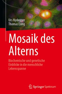 Abbildung von: Mosaik des Alterns - Springer Spektrum