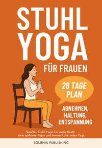 Abbildung von: Stuhl Yoga für Frauen - Lucid Page Media