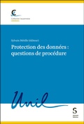 Cover: Protection des donn&eacute;es : questions de proc&eacute;dure - St&auml;mpfli Verlag AG