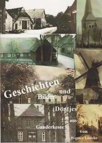 Abbildung von: Geschichten, Bilder und Döntjes aus Ganderkesee - Isensee, Florian, GmbH