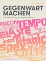 Cover: Gegenwart machen - Schöffling
