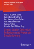 Cover: Gender Studies Otherwise? Reflexionen und Praxen der Dekolonisierung - Springer VS