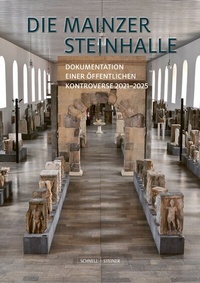 Abbildung von: Die Mainzer Steinhalle - Schnell & Steiner