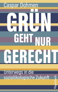 Abbildung von: Grün geht nur gerecht - Wagenbach