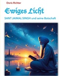 Cover: Ewiges Licht - SANT JAIMAL SINGH und seine Botschaft - BoD - Books on Demand