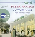 Cover: Herrliche Zeiten - Dem Himmel so nah - Argon