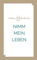 Cover: Nimm mein Leben - Christliche Literaturverbreitung