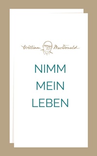 Enlarge image Cover: Nimm mein Leben - Christliche Literaturverbreitung