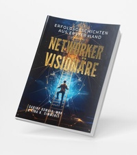 Abbildung von: Networker Visionäre - Erfolgsgeschichten aus erster Hand - YGB Verlag