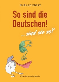 Abbildung von: So sind die Deutschen! - IFB