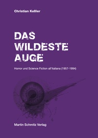 Abbildung von: Das wildeste Auge - Martin Schmitz Verlag