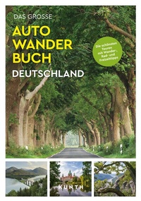 Abbildung von: KUNTH Bildband Das große Autowanderbuch Deutschland - Kunth Verlag
