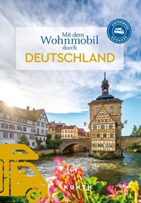 Abbildung von: KUNTH Mit dem Wohnmobil durch Deutschland - Kunth Verlag