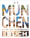 Cover: KUNTH M&uuml;nchen. Das Buch - Kunth Verlag