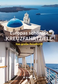 Abbildung von: KUNTH Europas schönste Kreuzfahrtziele - Kunth Verlag