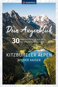 Abbildung von: KOMPASS Dein Augenblick Kitzbüheler Alpen & Wilder Kaiser - KOMPASS-Karten